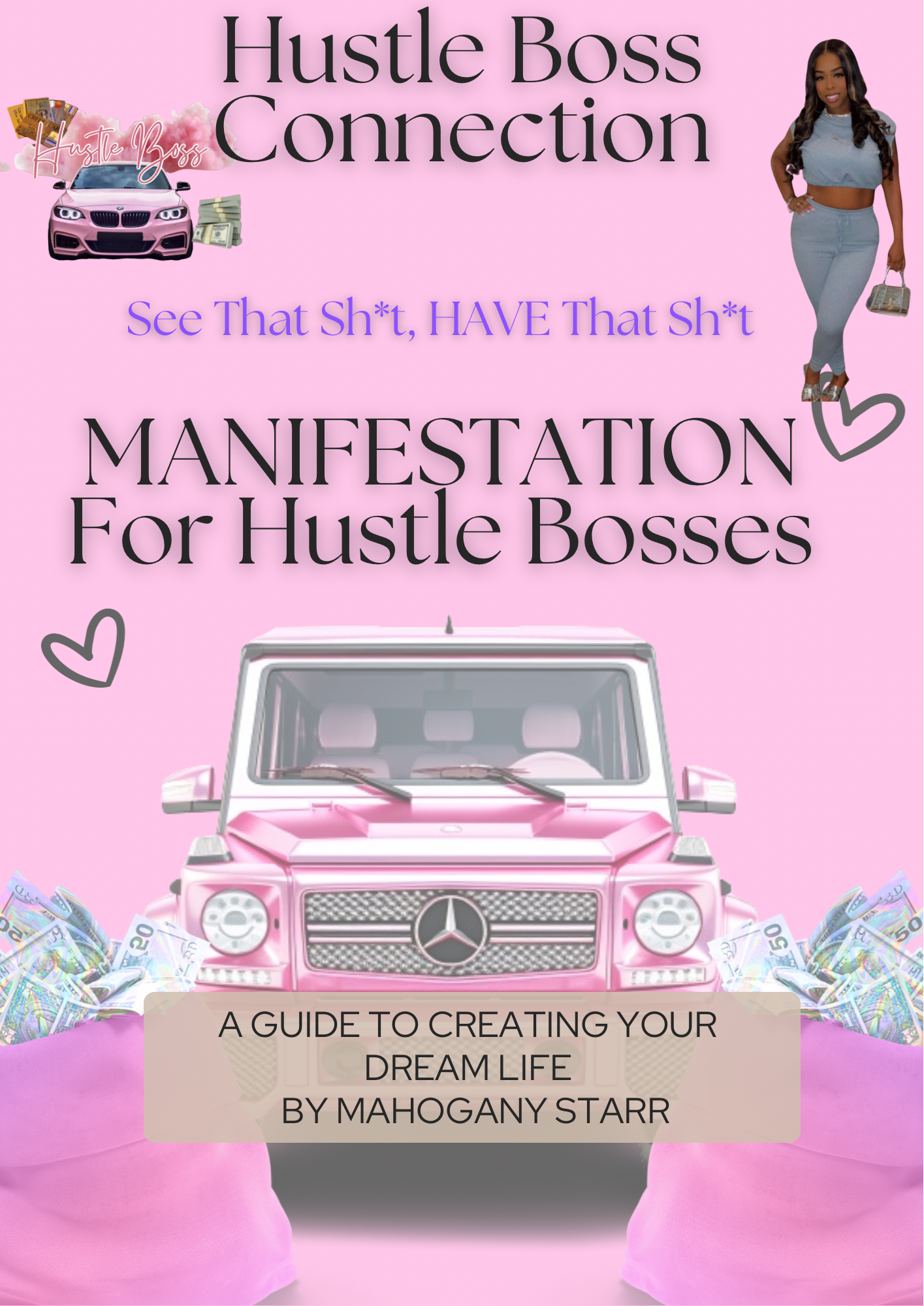 “See That Sh*t, HAVE That Sh*t” Manifestation For Hustle Bosses