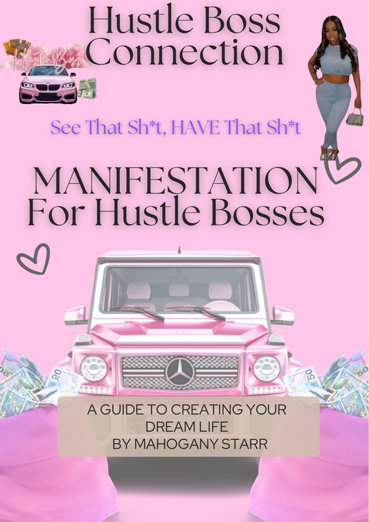 “See That Sh*t, HAVE That Sh*t” Manifestation For Hustle Bosses